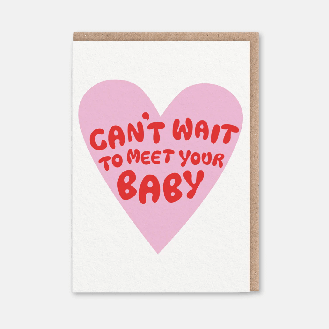 Can't Wait To Meet Your Baby Greetings Card