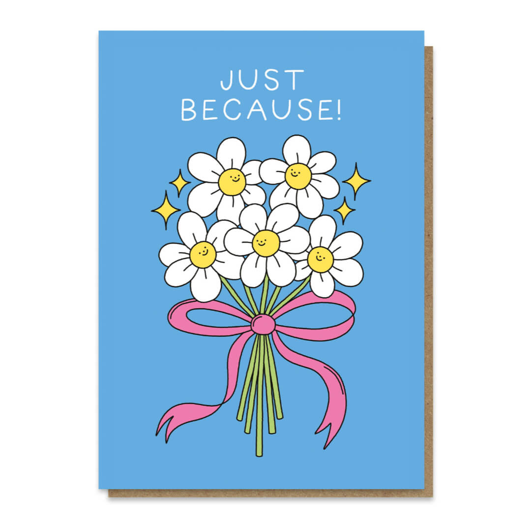 Just Because Greetings Card