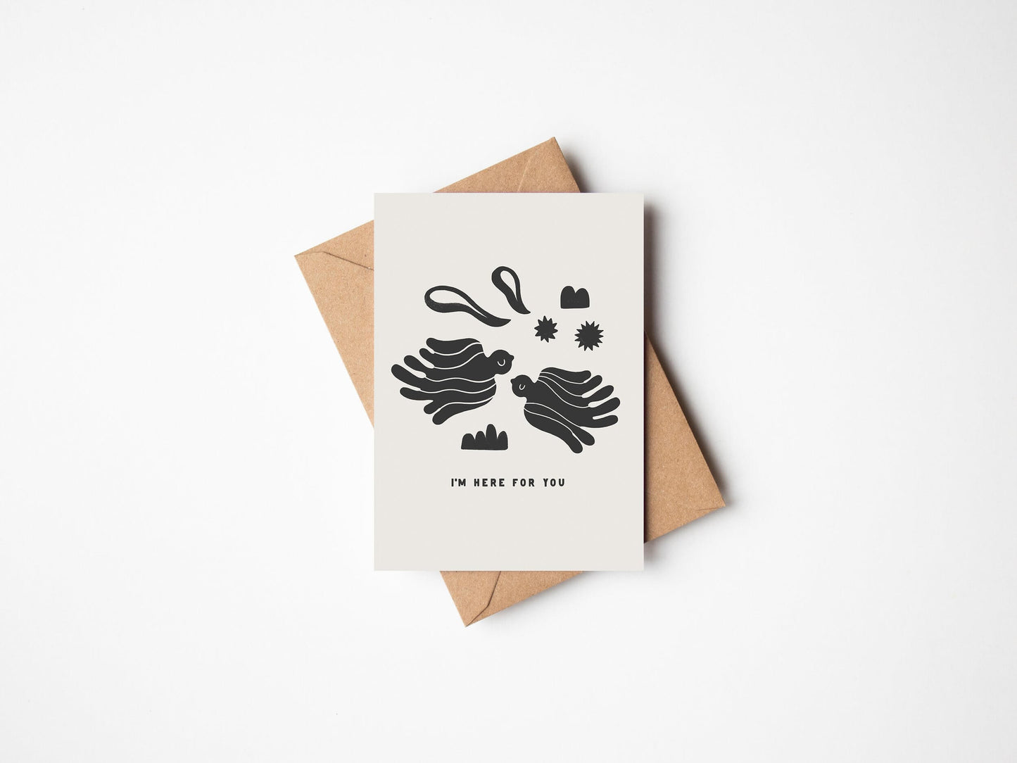 I'm Here For You Greetings Card