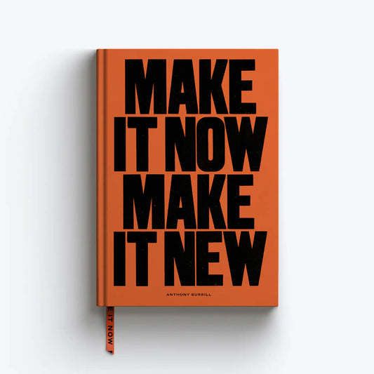 Make It Now, Make It New A5 Plain Notebook