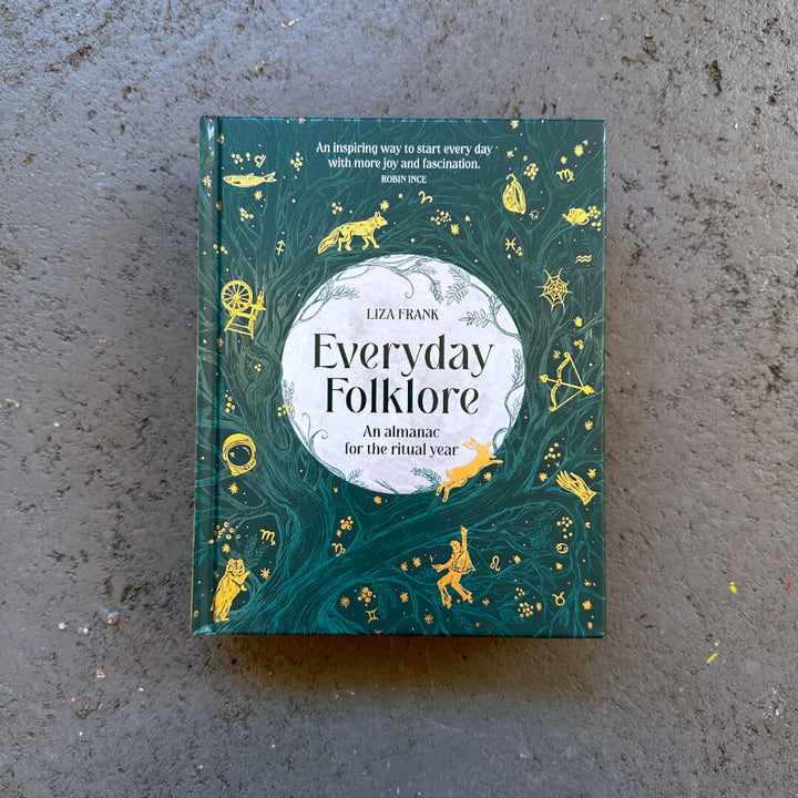 Everyday Folklore: An Almanac for the Ritual Year