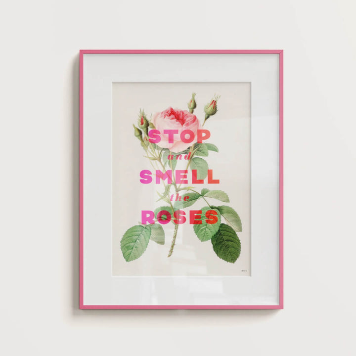 Stop and Smell the Roses A4 Art Print