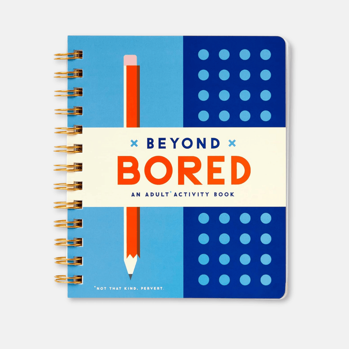 Beyond Bored: An Adult Activity Book