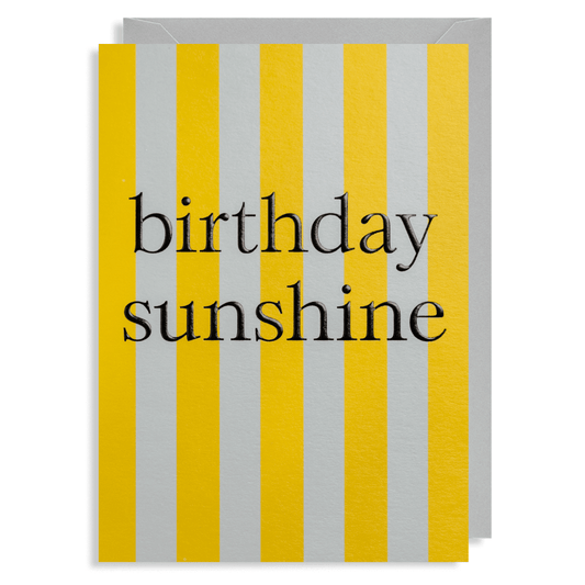 Birthday Sunshine Stripey Greetings Card