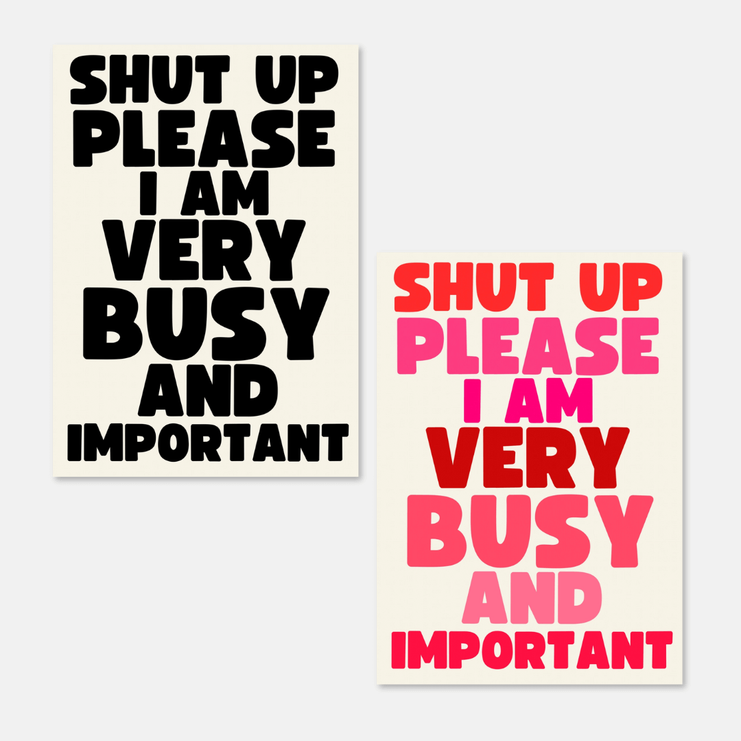 Shut Up Please A5 Art Prints