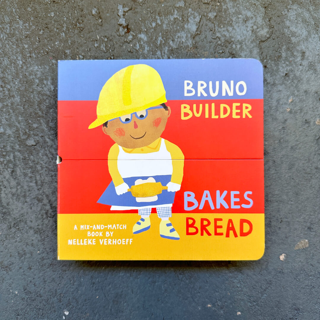 Bruno Builder Bakes Bread Board Book