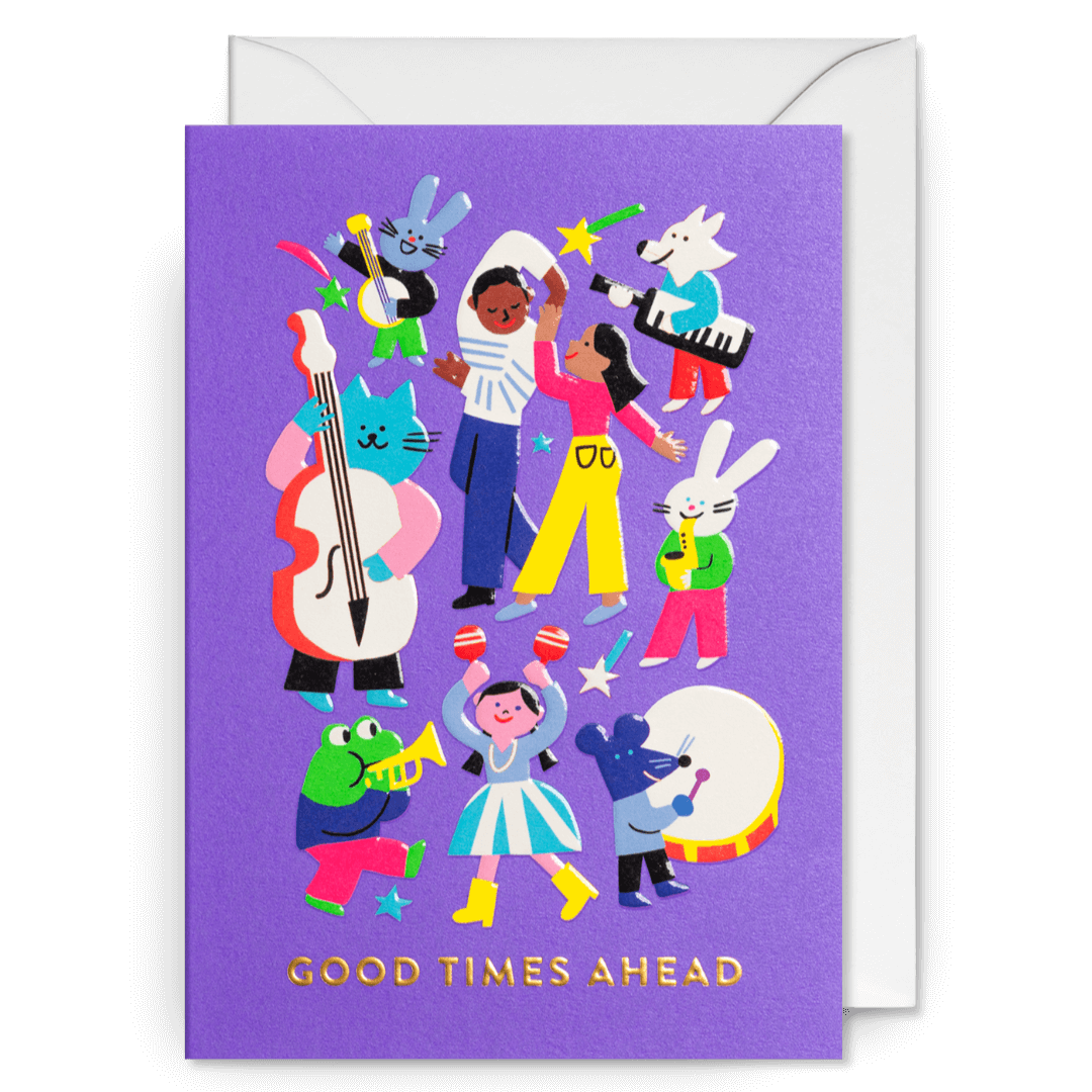 Good Times Ahead Greetings Card