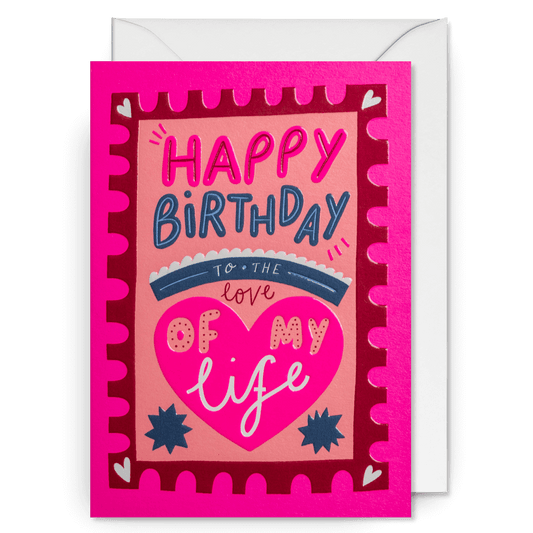 Love of My Life Birthday Greetings Card