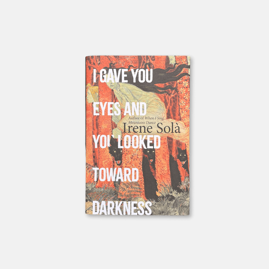 I Gave You Eyes And You Looked Toward Darkness