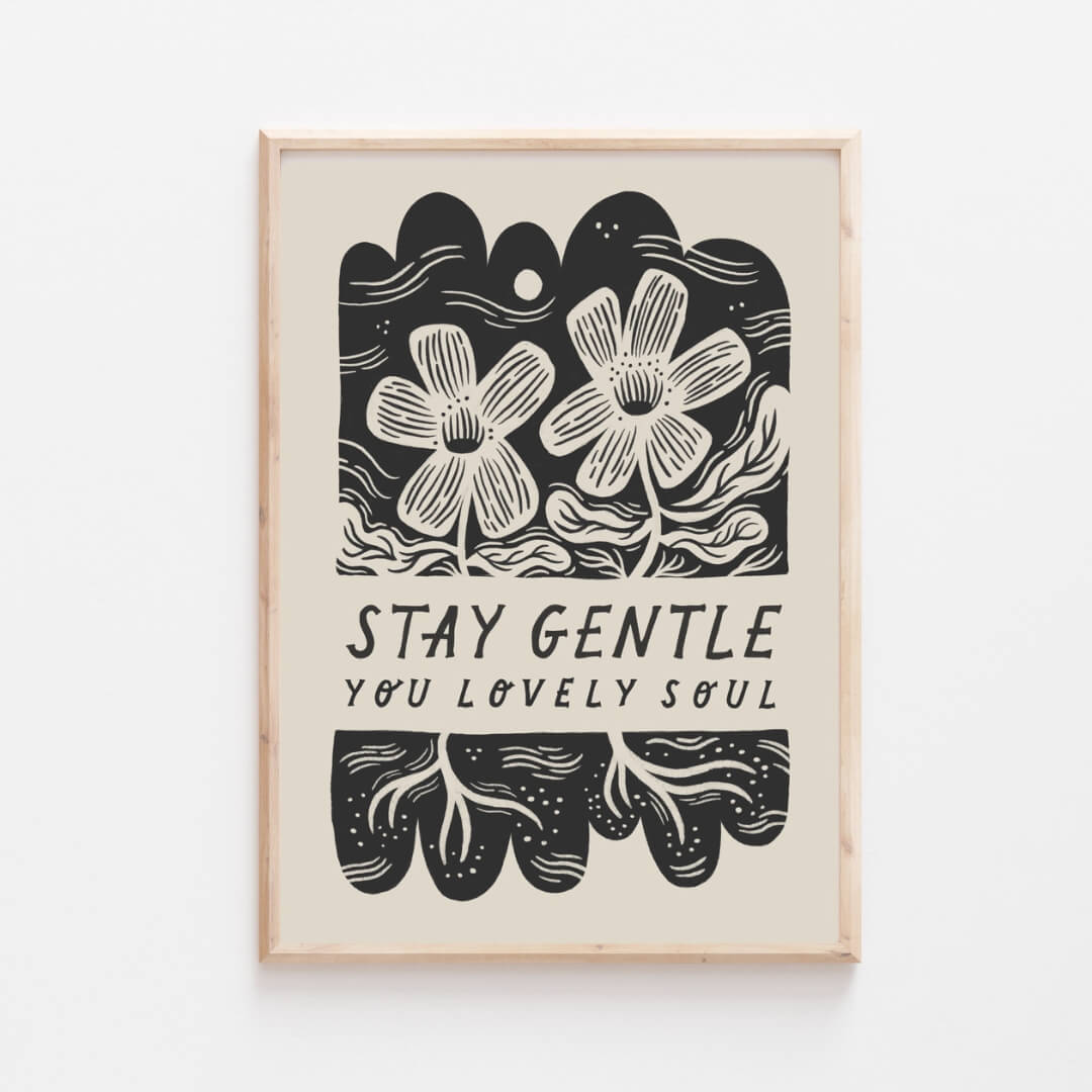 Stay Gentle A4 Art Print