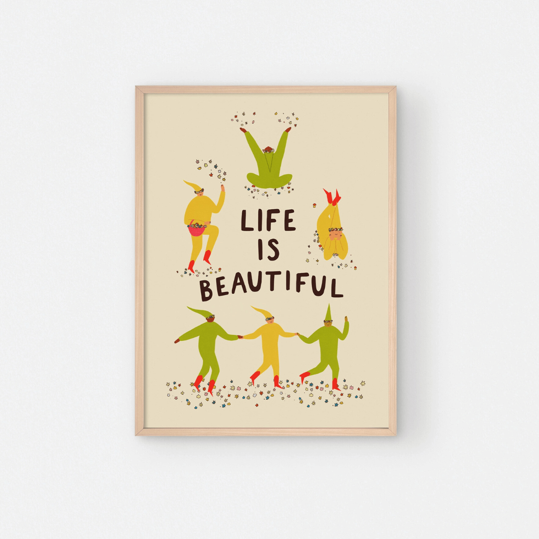 Life Is Beautiful A3 Print