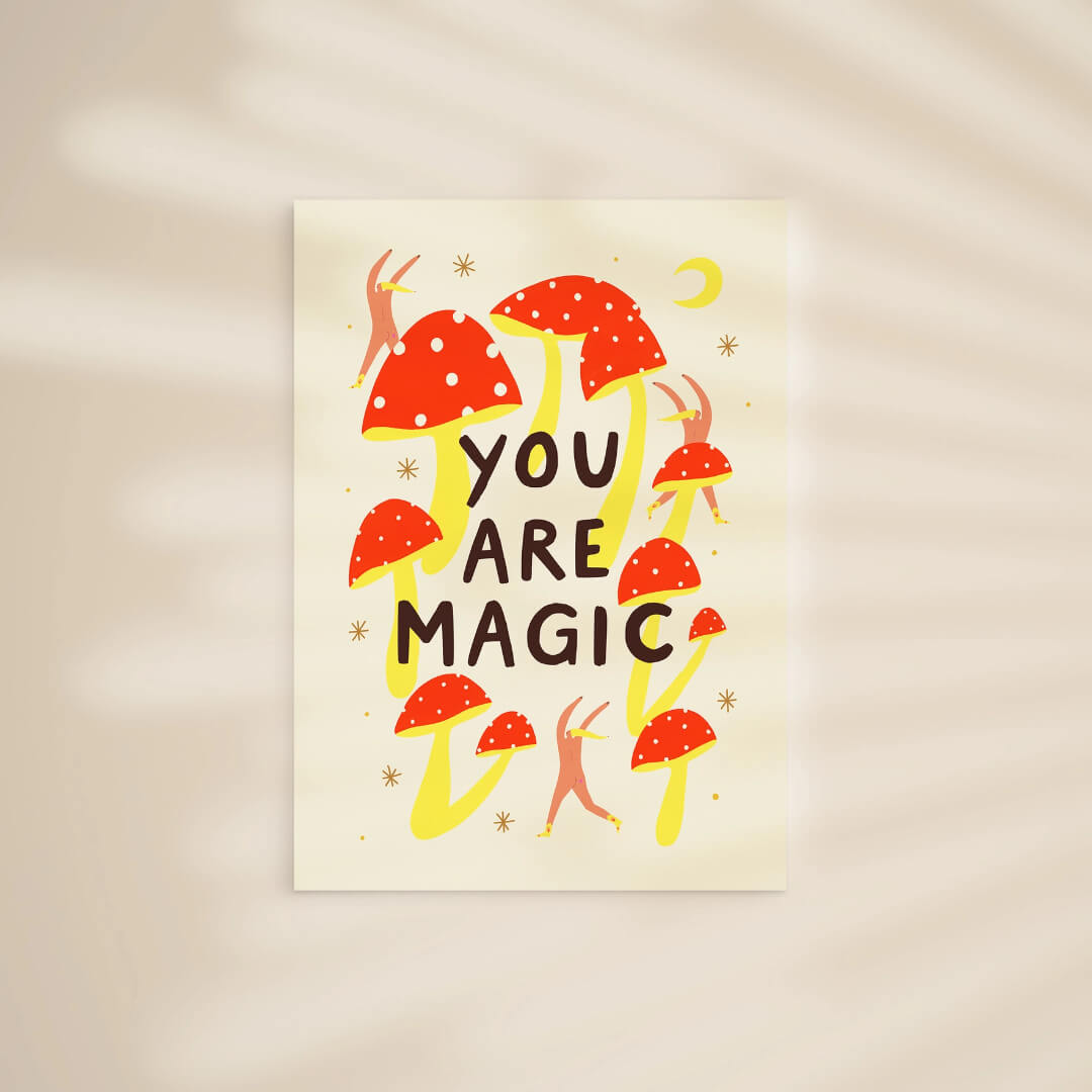 You Are Magic Mushrooms A3 Art Print