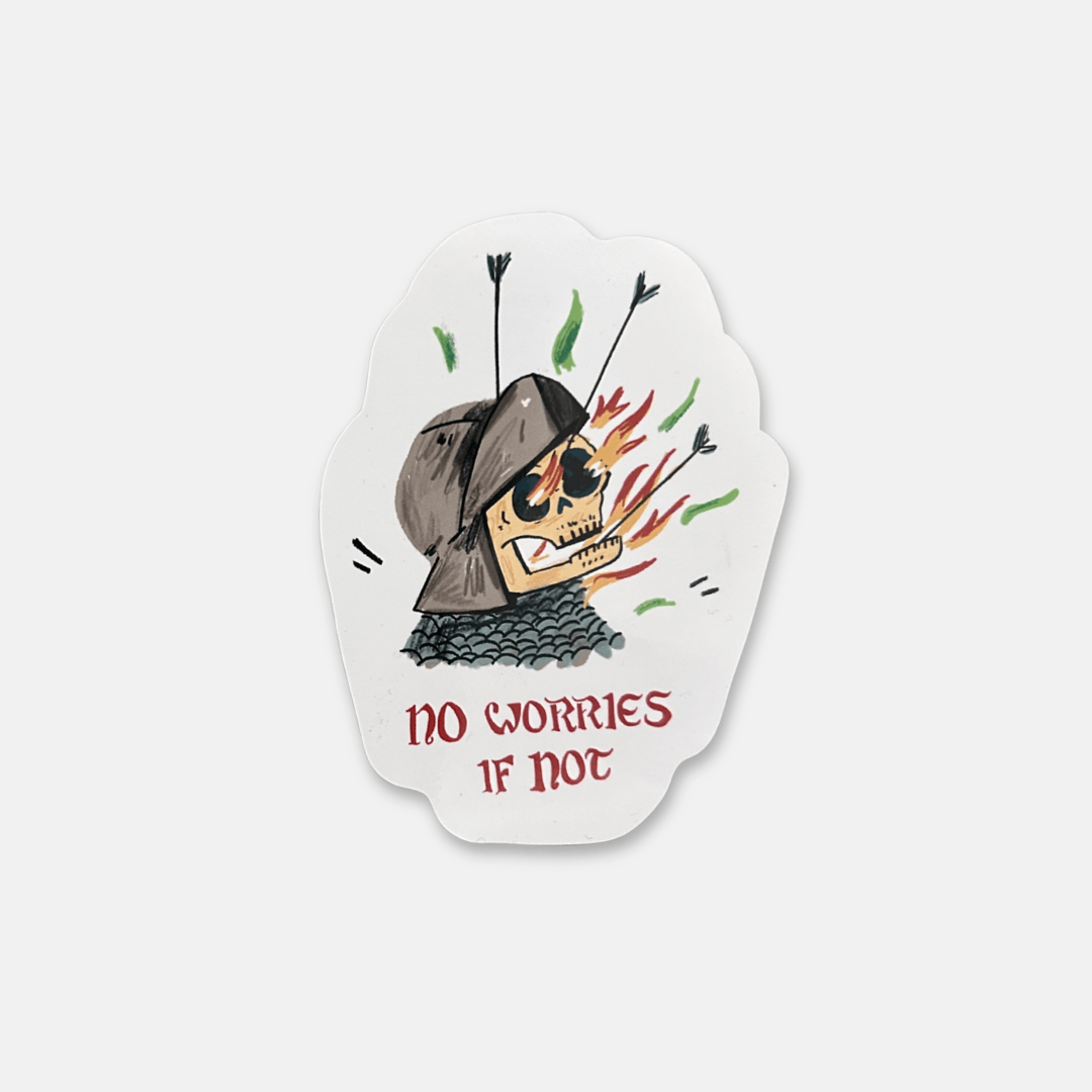 No Worries If Not Skull Vinyl Sticker