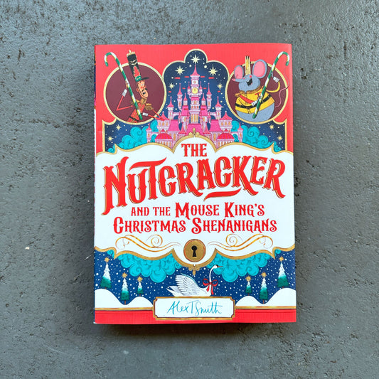 The Nutcracker & the Mouse King's Christmas Shenanigans