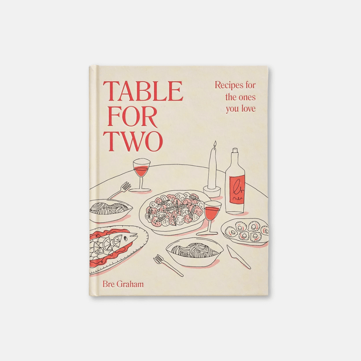 Table For Two: Recipes For The Ones You Love