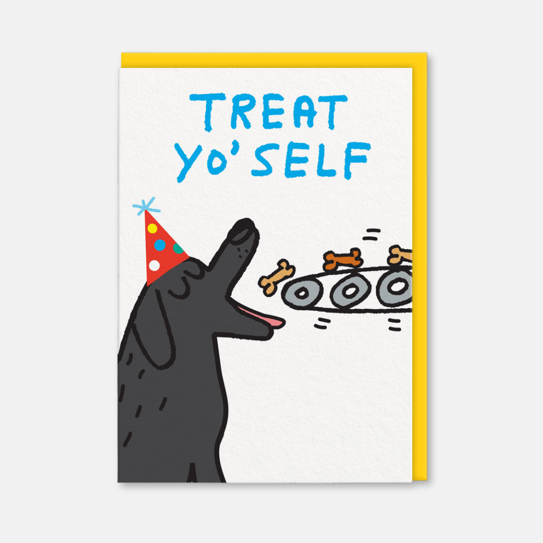 Treat Yo'Self Dog Greetings Card
