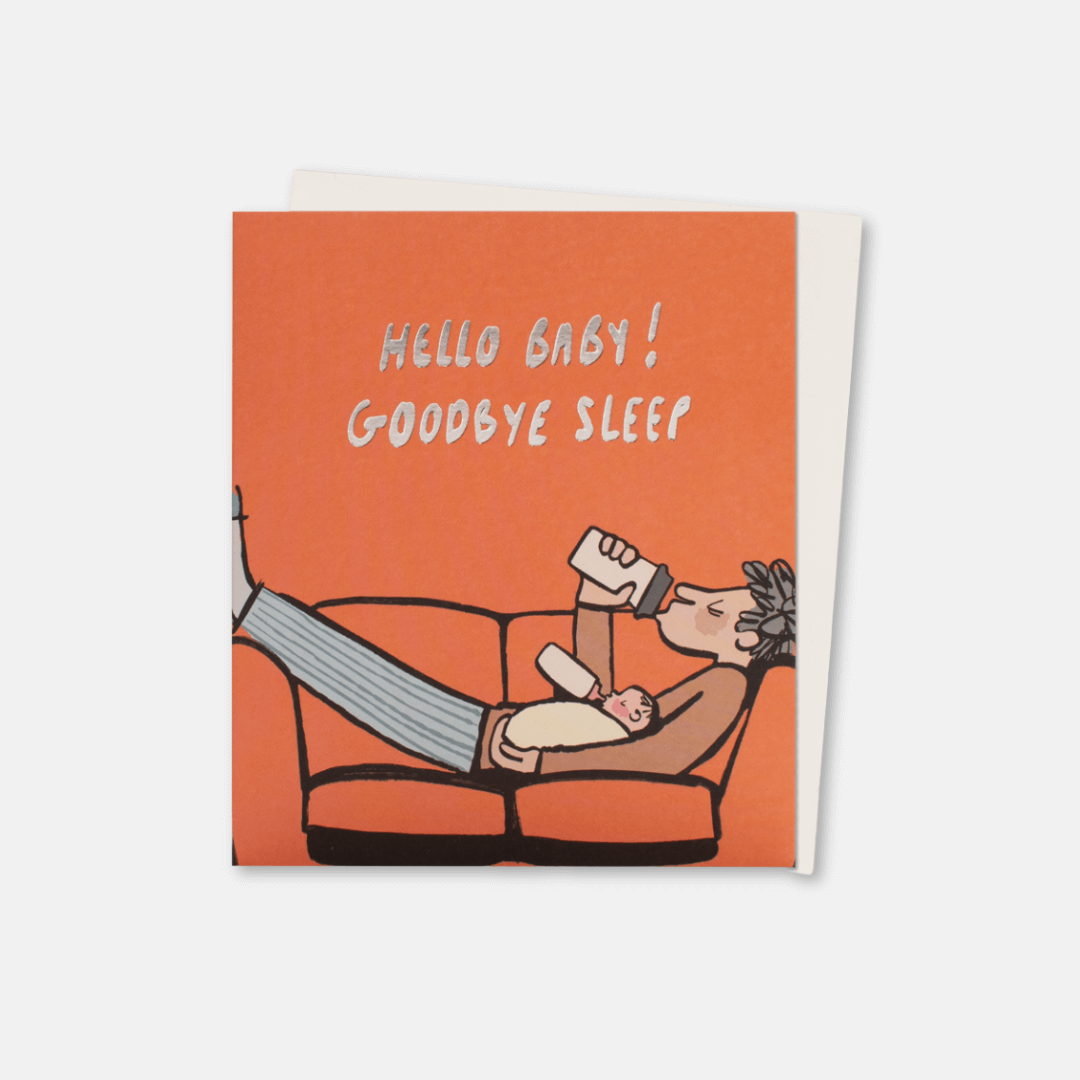 Hello Baby Goodbye Sleep Greetings Card