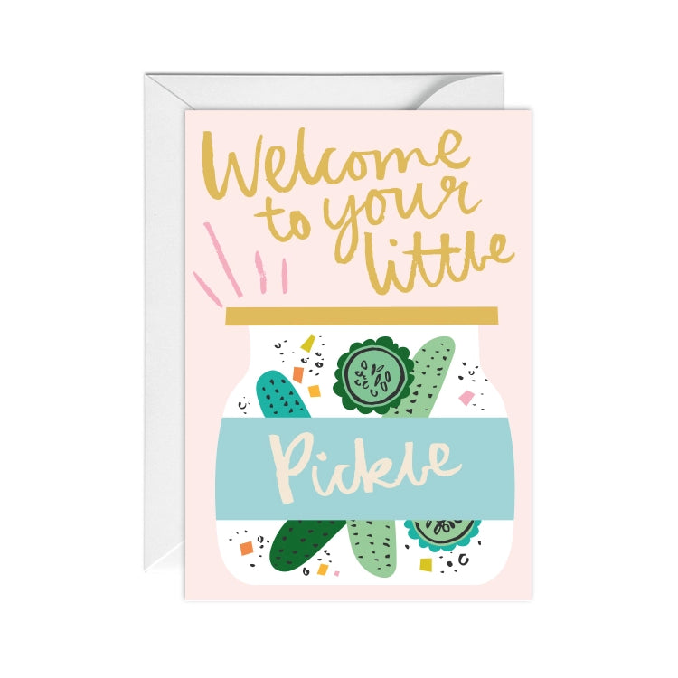 Welcome To Your Little Pickle Card