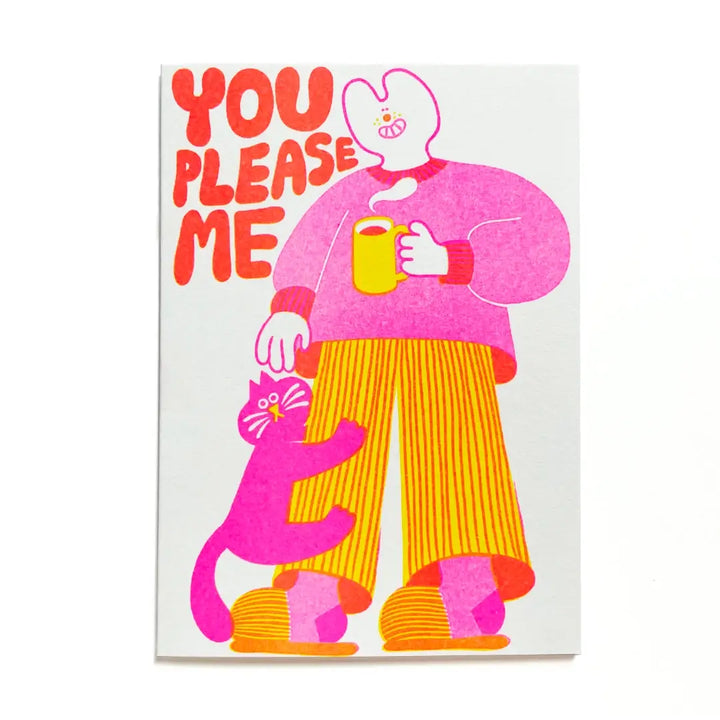 You Please Me Riso Greetings Card