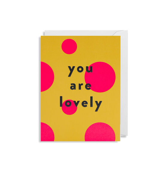 You Are Lovely Mini Card