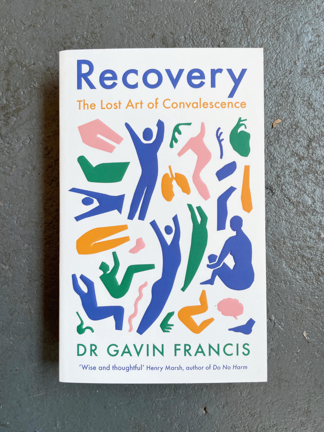 Recovery: The Lost Art of Convalescence