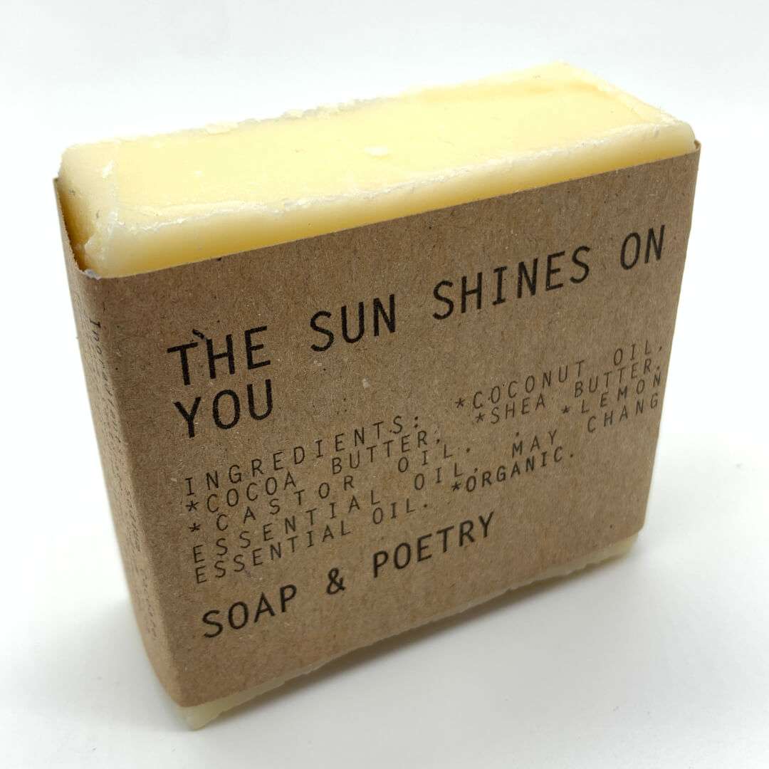 Soap and Poetry - The Sun Shines On You