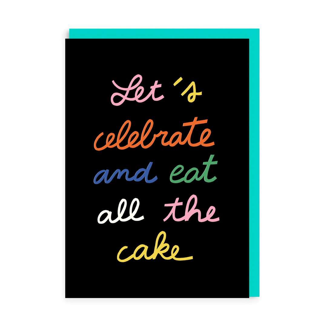 Eat All The Cake Greetings Card