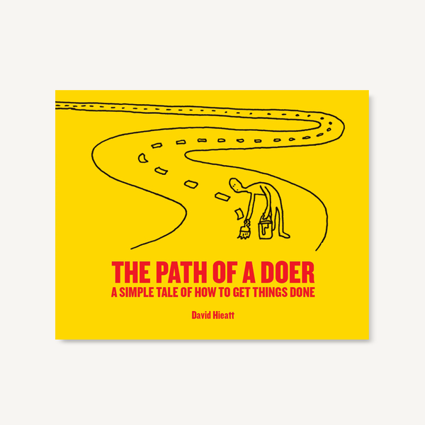 The Path of a Doer: A Simple Tale of How To Get Things Done