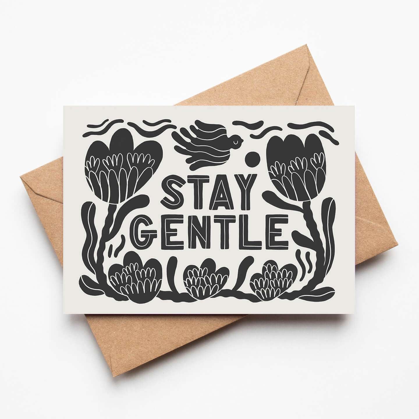 Stay Gentle Greetings Card