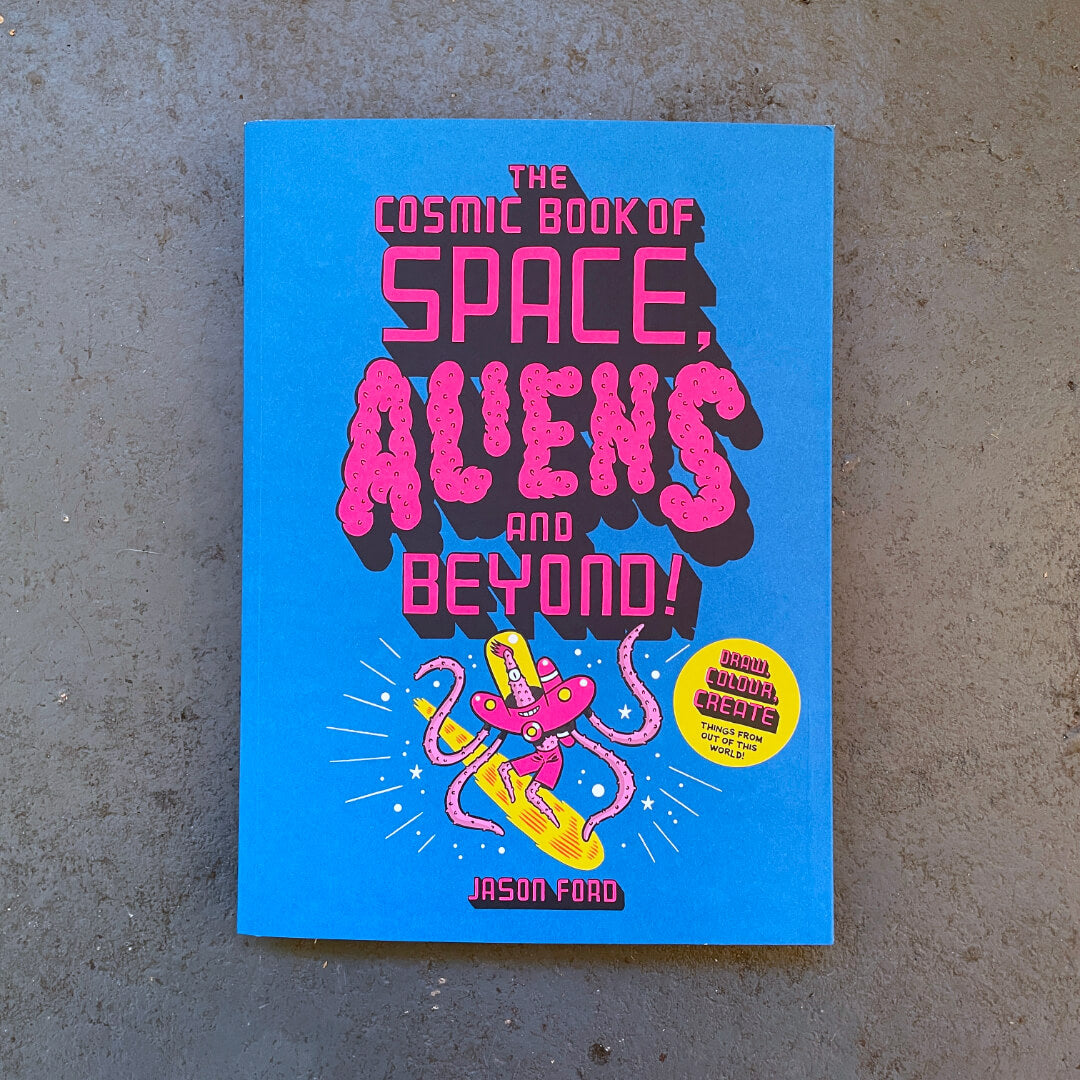 The Cosmic Book of Space, Aliens and Beyond