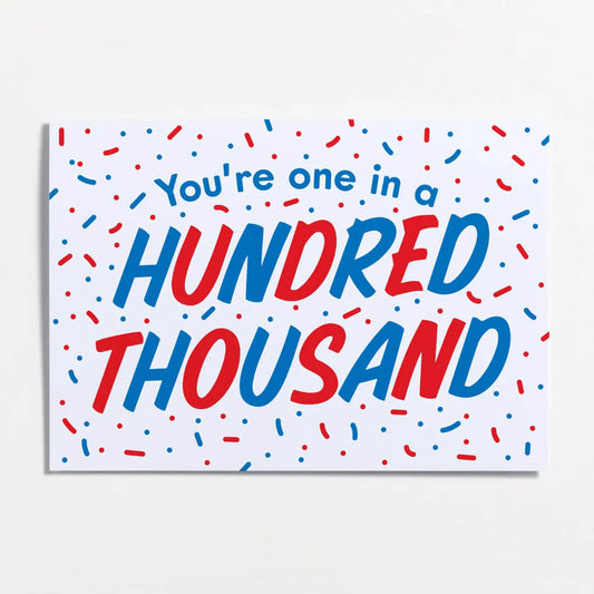 One in a Hundred Thousand Greetings Card