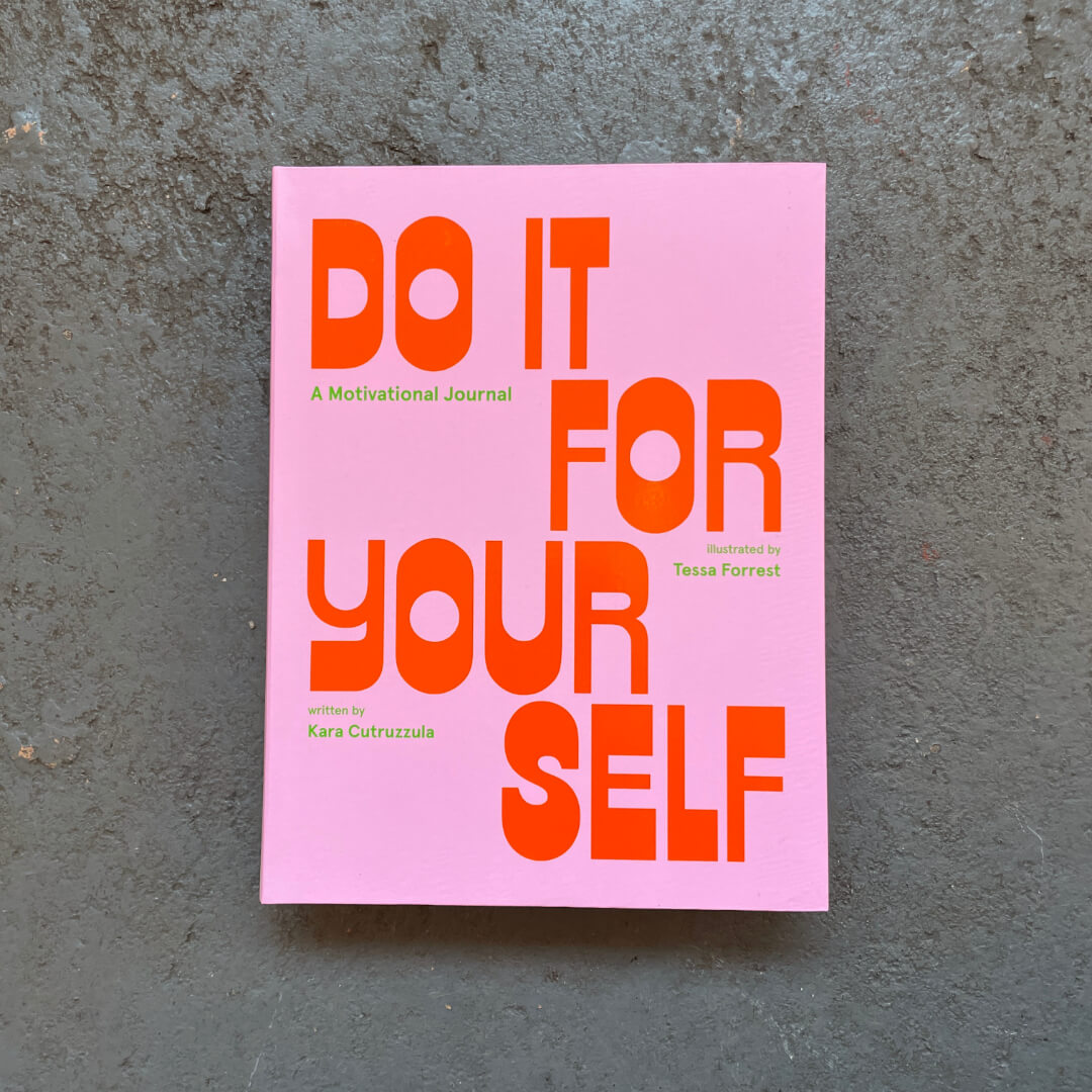 Do It For Yourself: A Motivational Journal