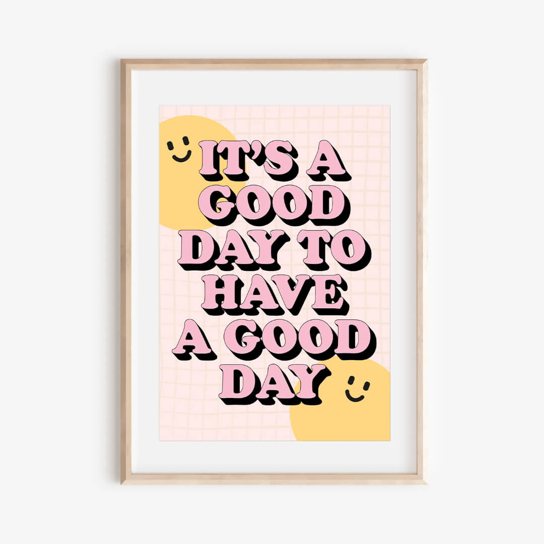 It's a Good Day A3 Art Print