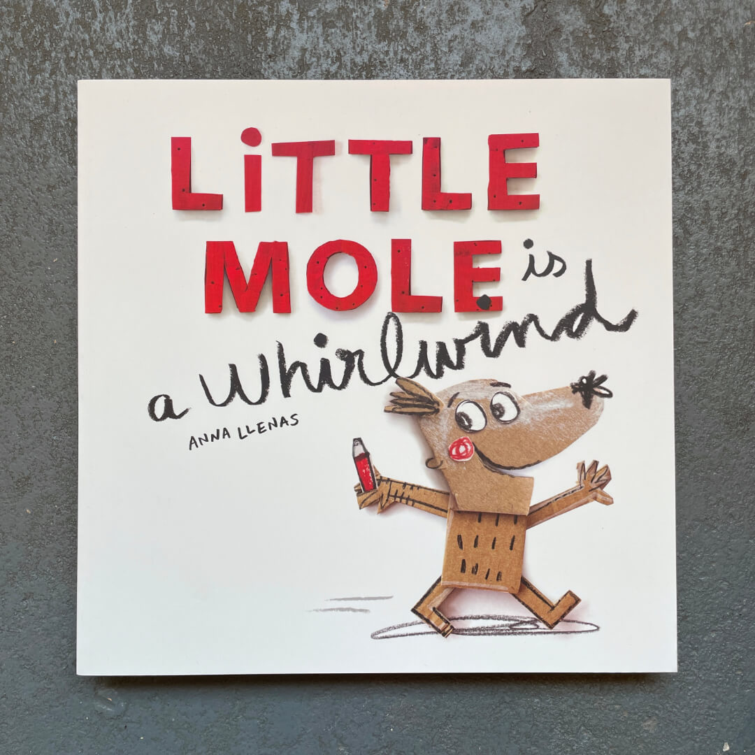 Little Mole is a Whirlwind